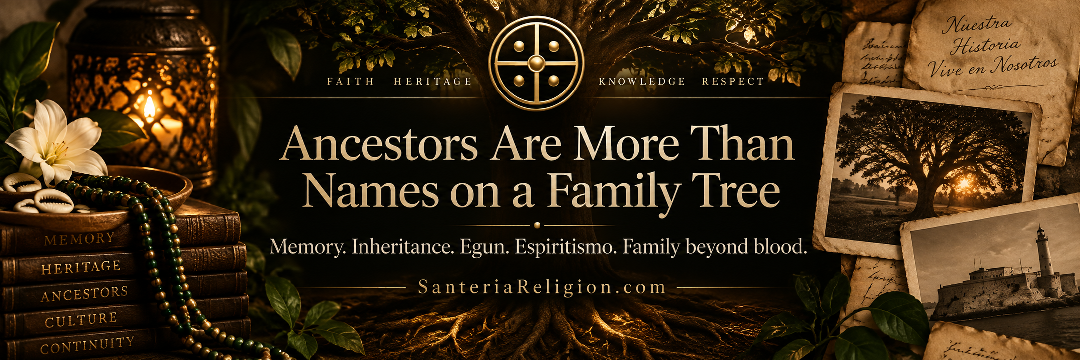 Premium SanteriaReligion.com banner for “Ancestors Are More Than Names on a Family Tree,” featuring a large rooted tree, archival family photographs, books, a lantern, flowers, and the Portal Seal.