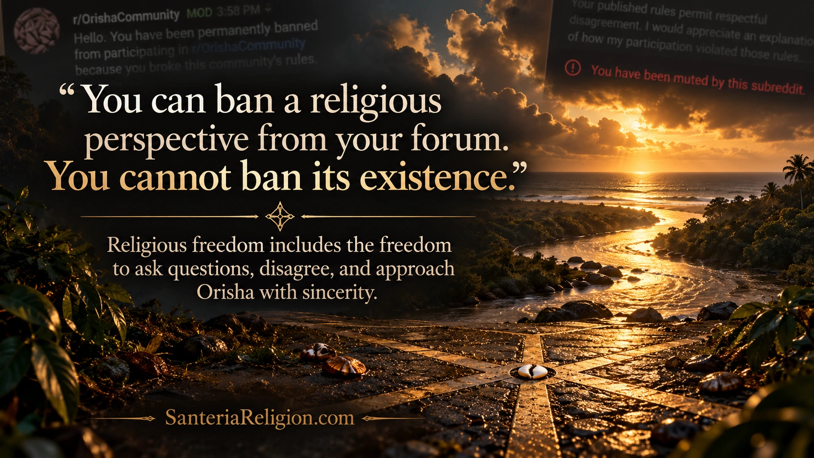 River meets ocean at sunset with the quote You can ban a religious perspective from your forum. You cannot ban its existence.