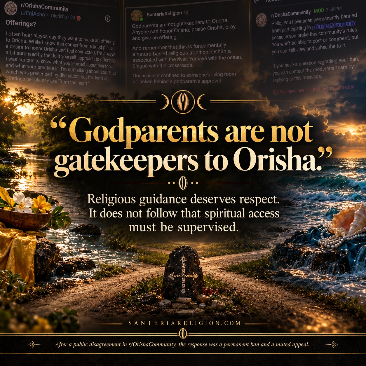 Gold and charcoal artwork showing a river, ocean and crossroads with the quote Godparents are not gatekeepers to Orisha.