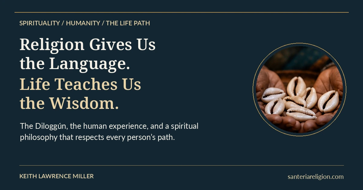 Article cover: Religion Gives Us the Language. Life Teaches Us the Wisdom. Hands hold cowrie shells beside the title.