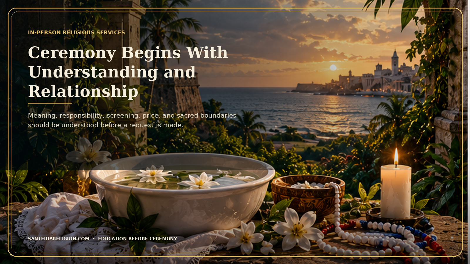 Editorial hero emphasizing that religious ceremony begins with understanding, relationship, responsibility, and appropriate screening.